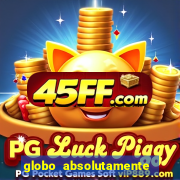 globo absolutamente tudo noticias